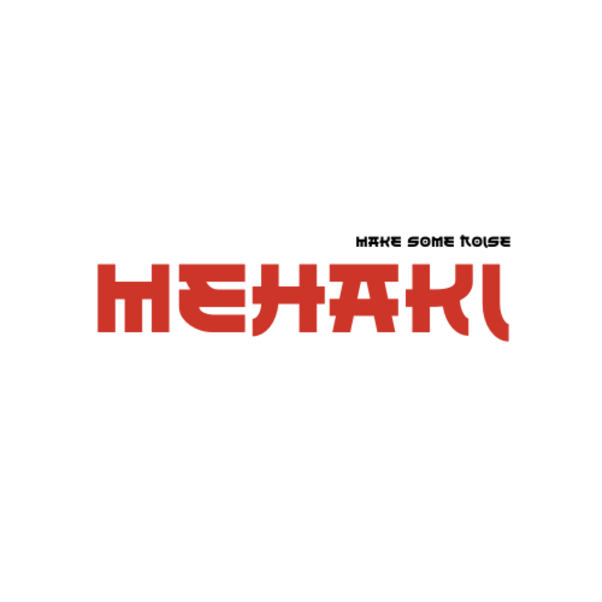 Mehaki — Make Some Noise